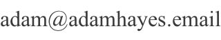 adam@adamhayes.email